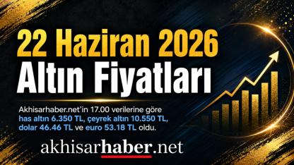 22 Haziran 2026 tarihli altın fiyatları