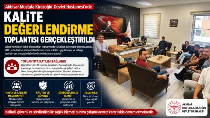 Akhisar Devlet Hastanesi’nde Kalite Değerlendirme Toplantısı