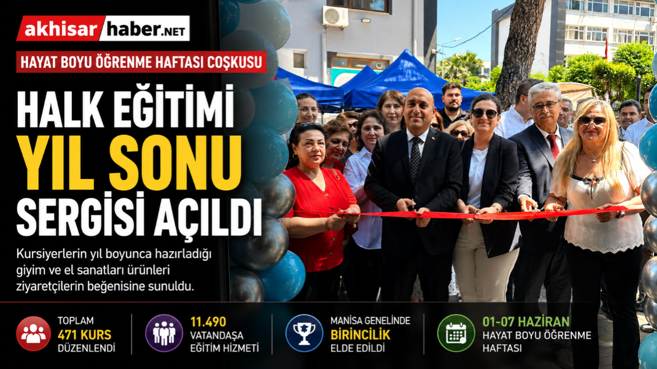 Akhisar Halk Eğitim Merkezi Yıl Sonu Sergisi Açıldı