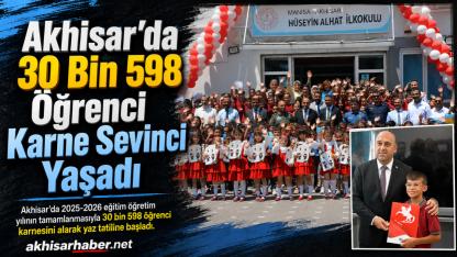 Akhisar’da 30 Bin 598 Öğrenci Karne Sevinci Yaşadı