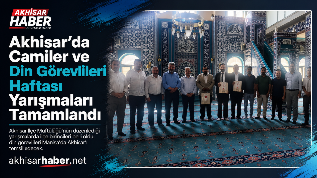 Akhisar’da Camiler ve Din Görevlileri Haftası Yarışmaları Tamamlandı