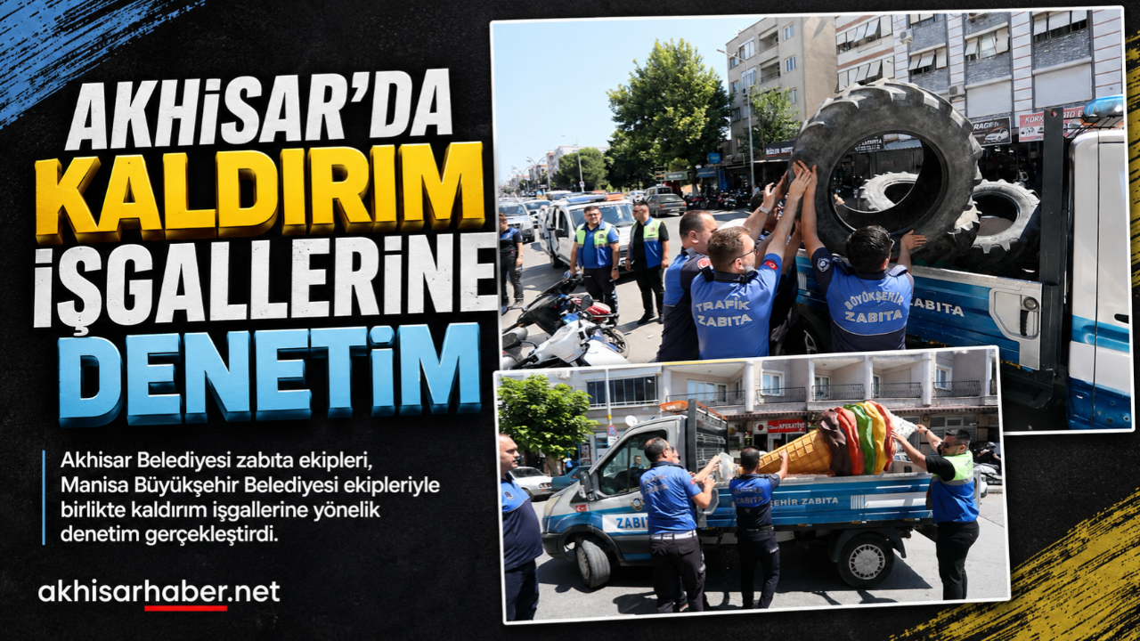 Akhisar’da Kaldırım İşgallerine Denetim