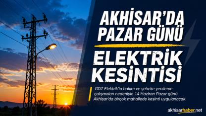 Akhisar’da Pazar Günü Geniş Kapsamlı Elektrik Kesintisi