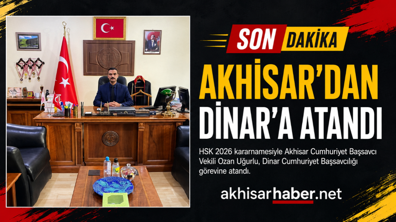 Akhisar’dan Dinar’a Atandı: İşte Yeni Başsavcı Ozan Uğurlu