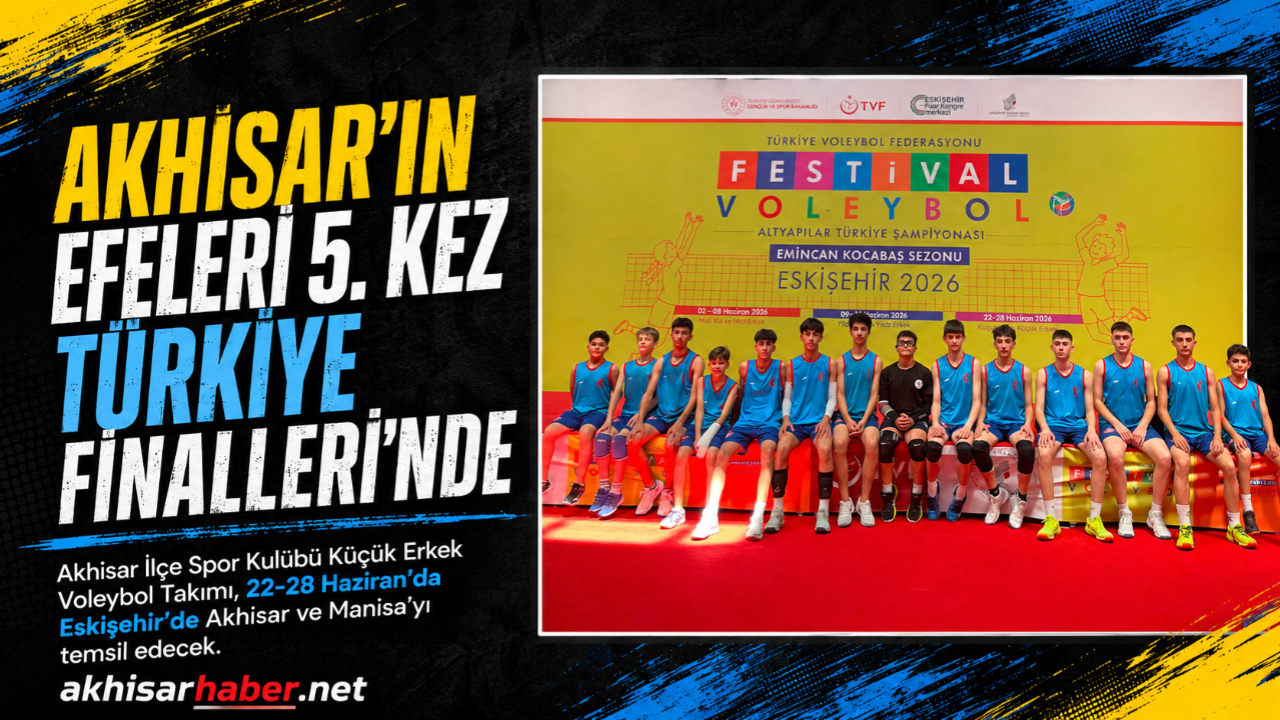 Akhisar’ın Efeleri 5. Kez Türkiye Finalleri’nde