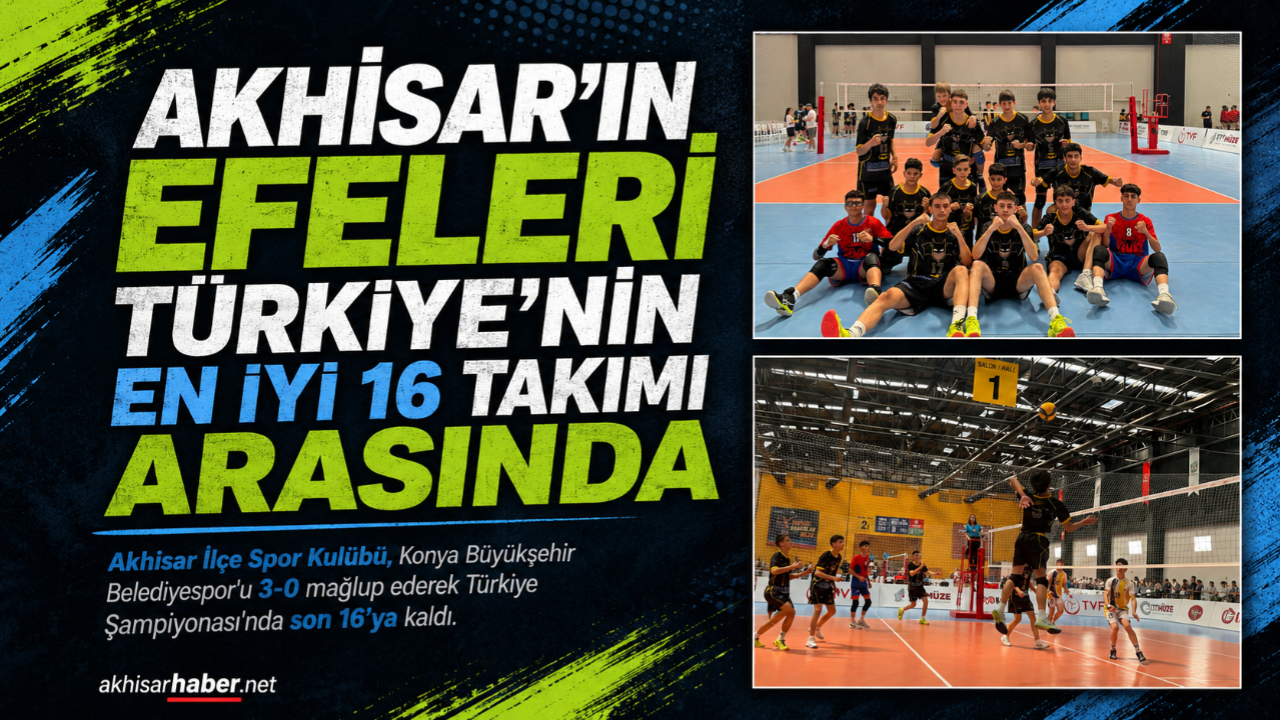 Akhisar’ın Efeleri Türkiye’nin En İyi 16 Takımı Arasında