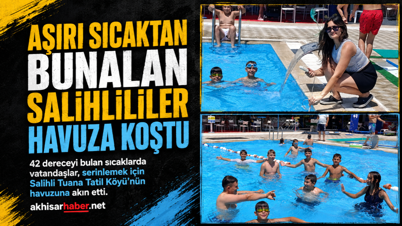 Aşırı Sıcaktan Bunalan Salihlililer Tatil Köyünün Havuzuna Koştu