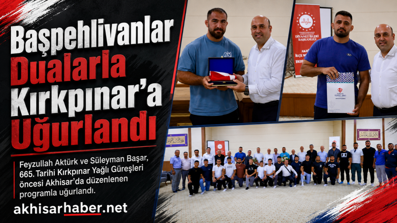Başpehlivanlar Dualarla Kırkpınar’a Uğurlandı