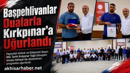 Başpehlivanlar Dualarla Kırkpınar’a Uğurlandı