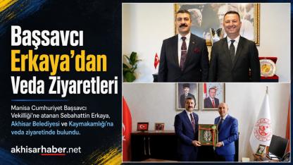 Başsavcı Erkaya’dan Veda Ziyaretleri