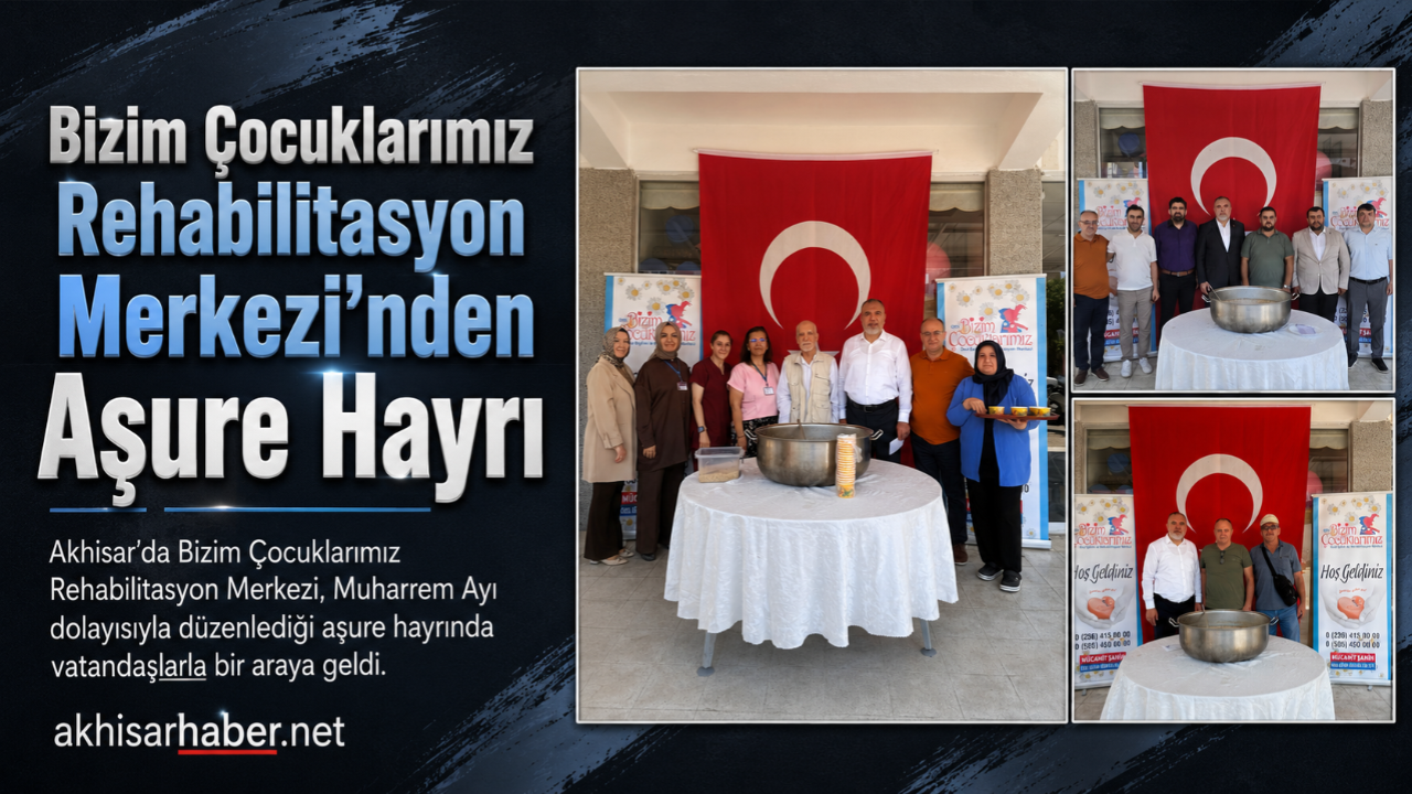 Bizim Çocuklarımız Rehabilitasyon Merkezi’nden Aşure Hayrı