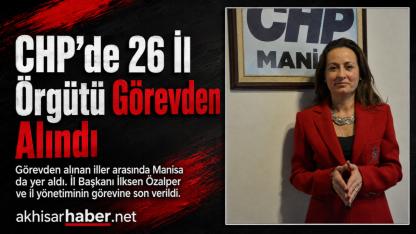 CHP Manisa İl Yönetiminin Görevine Son Verildi