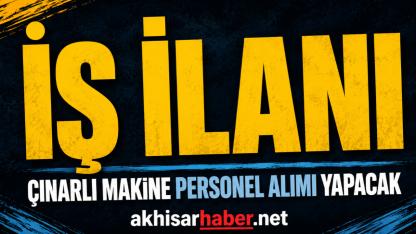 Çınarlı Makine Satış ve Pazarlama Bölümüne Personel Alacak