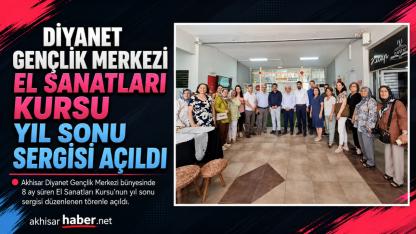 Diyanet Gençlik Merkezi El Sanatları Kursu Yıl Sonu Sergisi Açıldı