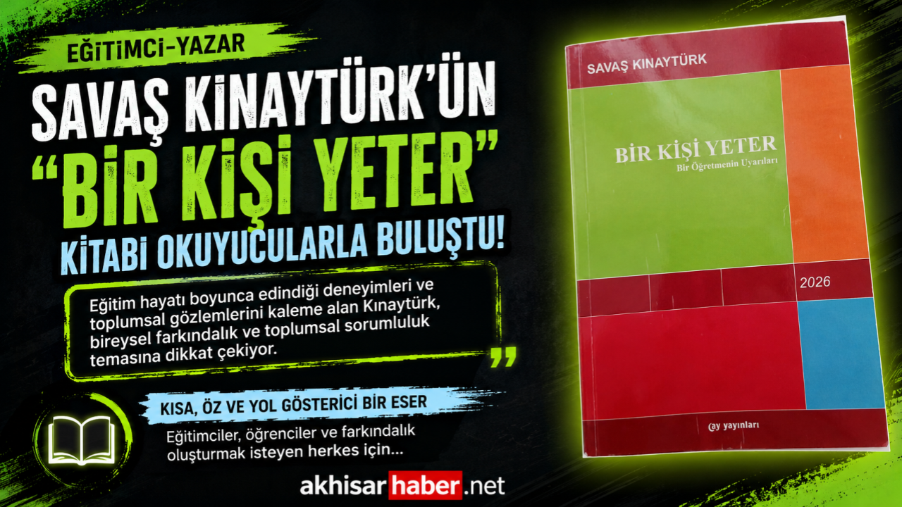 Eğitimci-Yazar Savaş Kınaytürk’ün “Bir Kişi Yeter” Kitabı Okuyucularla Buluştu