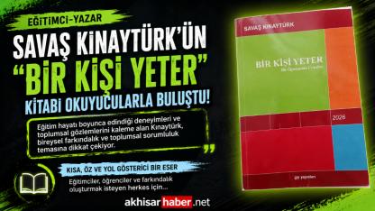 Eğitimci-Yazar Savaş Kınaytürk’ün “Bir Kişi Yeter” Kitabı Okuyucularla Buluştu