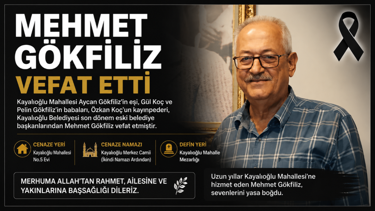 Eski Belediye Başkanı Mehmet Gökfiliz Vefat Etti