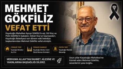 Eski Belediye Başkanı Mehmet Gökfiliz Vefat Etti