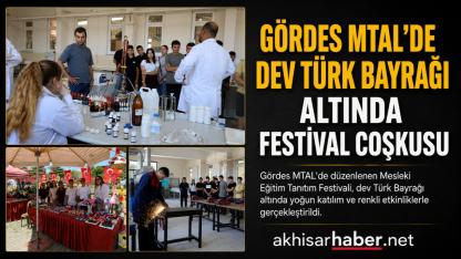 Gördes MTAL’de Dev Türk Bayrağı Altında Festival Coşkusu