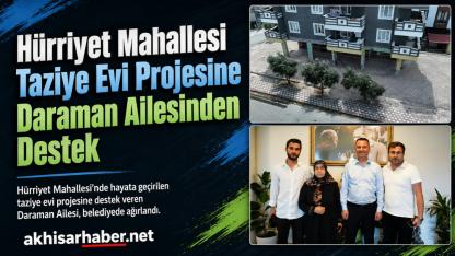 Hürriyet Mahallesi Taziye Evi Projesine Daraman Ailesinden Destek