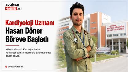 Kardiyoloji Uzmanı Hasan Döner Göreve Başladı
