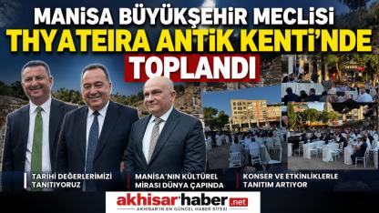 Manisa Büyükşehir Meclisi Thyateira Antik Kenti'nde Toplandı