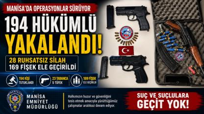 Manisa'da 194 hükümlü yakalandı