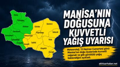 Manisa’nın Doğu İlçeleri İçin Kuvvetli Yağış Uyarısı