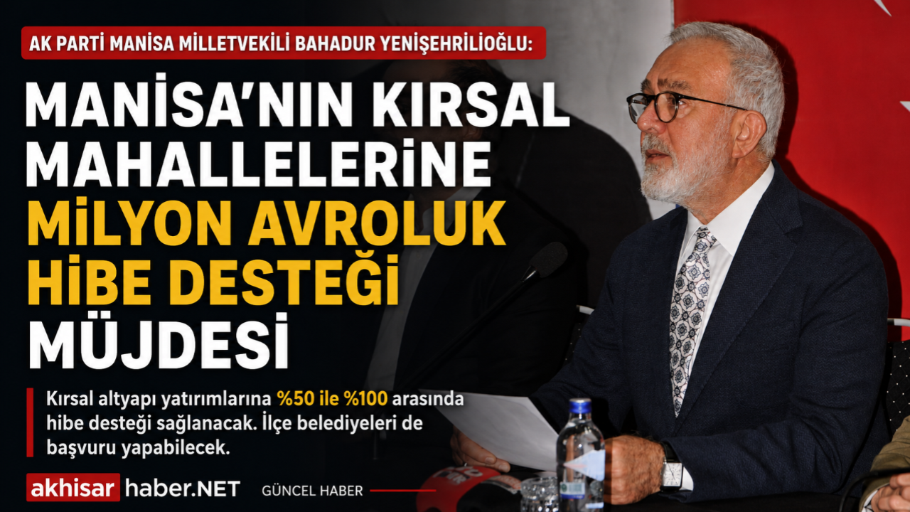 Manisa’nın Kırsal Mahallelerine Milyon Avroluk Hibe Desteği Müjdesi