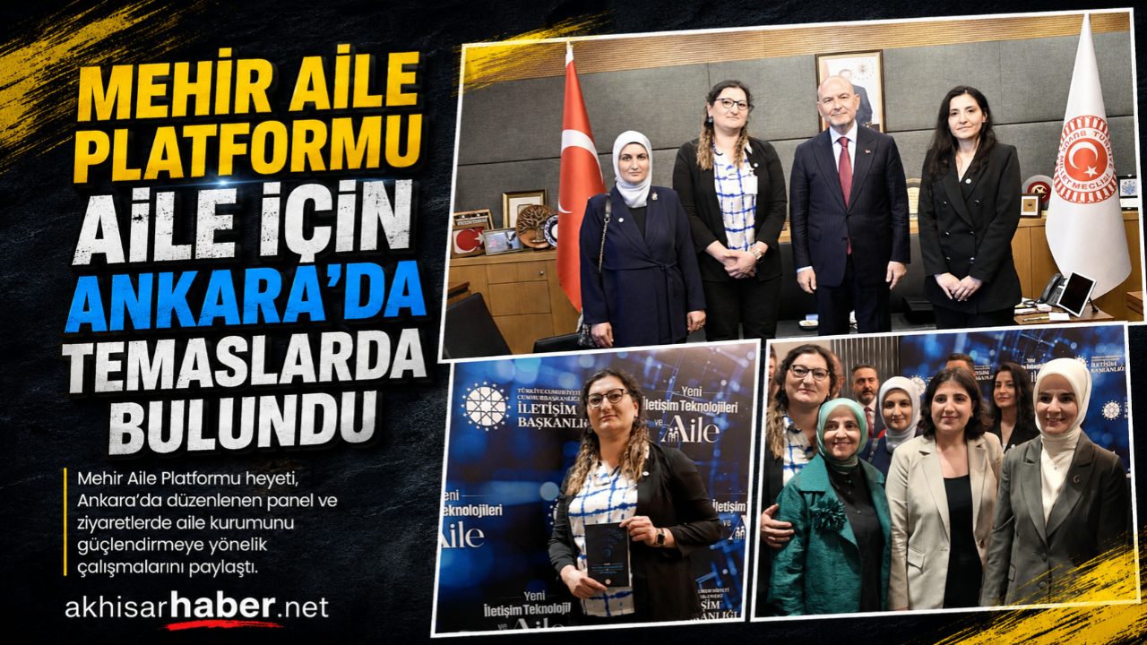 Mehir Aile Platformu Aile İçin Ankara’da Temaslarda Bulundu