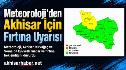 Meteoroloji’den Akhisar İçin Fırtına Uyarısı