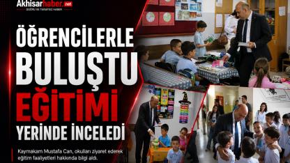 Öğrencilerle Buluştu, Eğitimi Yerinde İnceledi