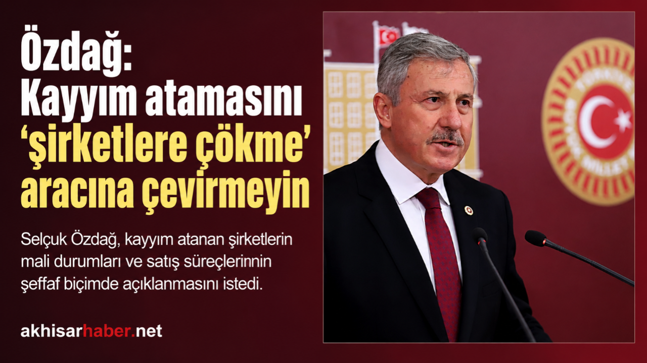 Özdağ’dan Kayyım Atamaları İçin Şeffaflık Çağrısı