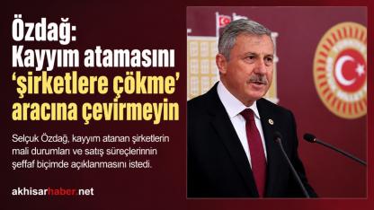 Özdağ’dan Kayyım Atamaları İçin Şeffaflık Çağrısı
