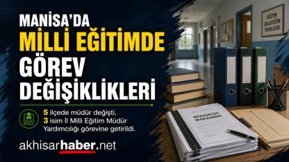 Manisa’da Milli Eğitimde Görev Değişiklikleri