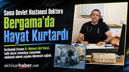 Soma Devlet Hastanesi Doktoru Bergama’da Hayat Kurtardı