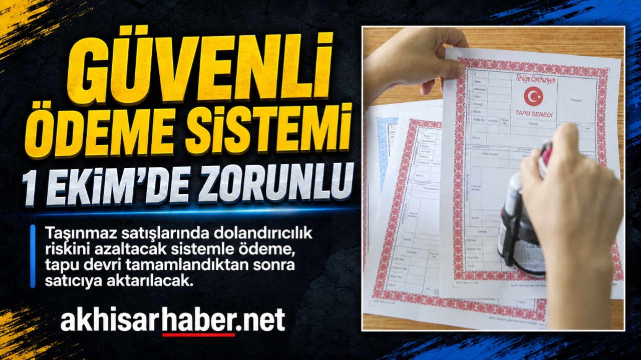 Taşınmaz satışlarında Güvenli Ödeme Sistemi 1 Ekim’de zorunlu olacak