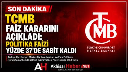 TCMB Faiz Kararını Açıkladı: Politika Faizi Yüzde 37’de Sabit Kaldı