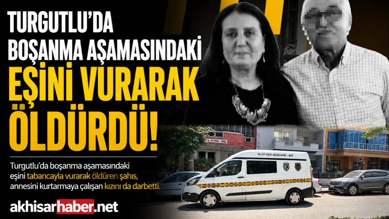 Turgutlu’da Boşanma Aşamasındaki Eşini Öldürdü