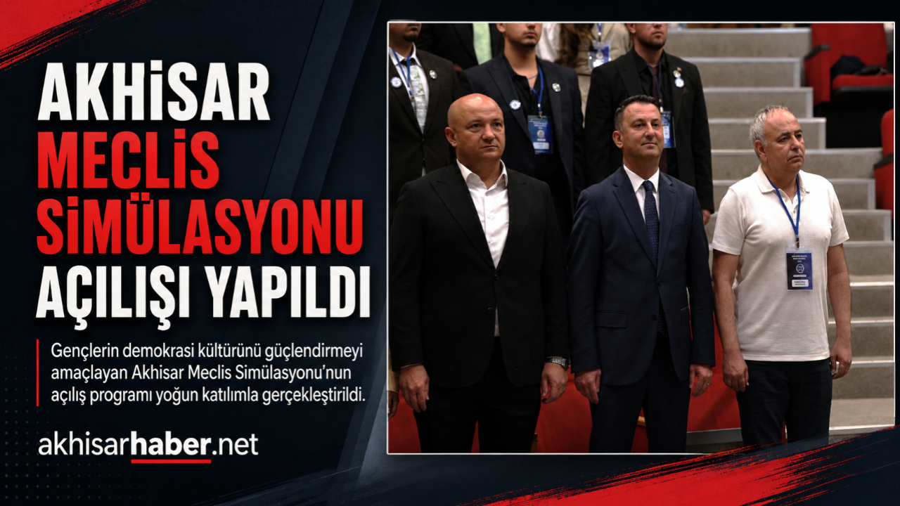 Akhisar Meclis Simülasyonu Açılışı Gerçekleştirildi