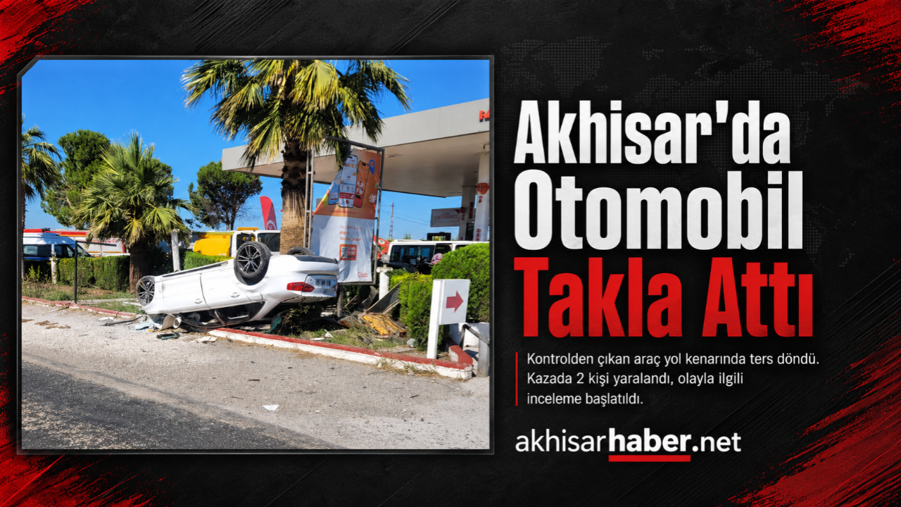 Akhisar-Sındırgı Karayolunda Otomobil Takla Attı: 2 Yaralı