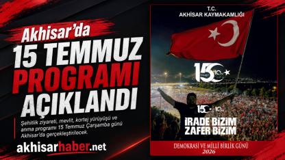 Akhisar’da 15 Temmuz Demokrasi ve Millî Birlik Günü Programı Açıklandı