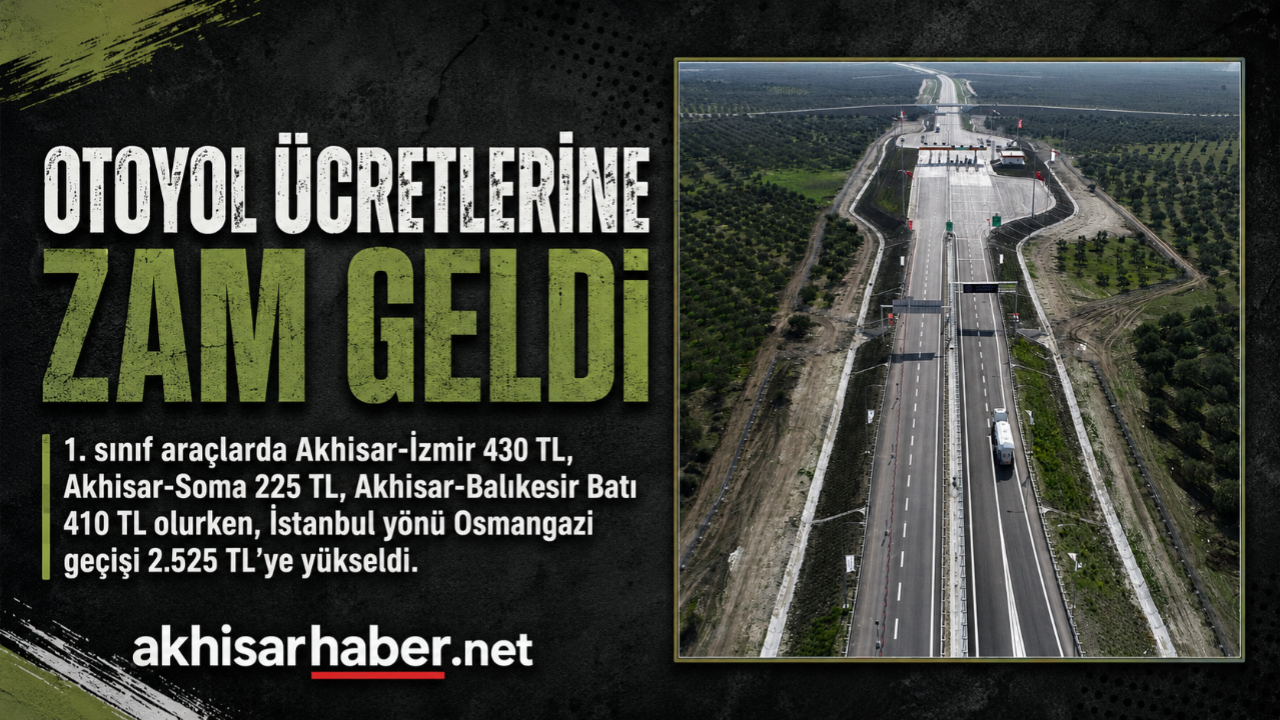 Akhisar’dan çıkışlı Otoyol Ücretlerine Zam Geldi