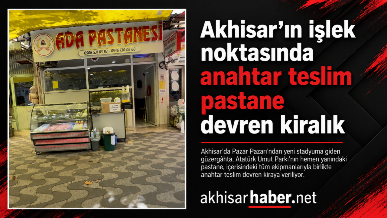 Akhisar’ın işlek noktasında anahtar teslim pastane devren kiralık