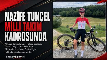 Akhisarlı Sporcu Nazife Tunçel Milli Takım Kadrosuna Seçildi
