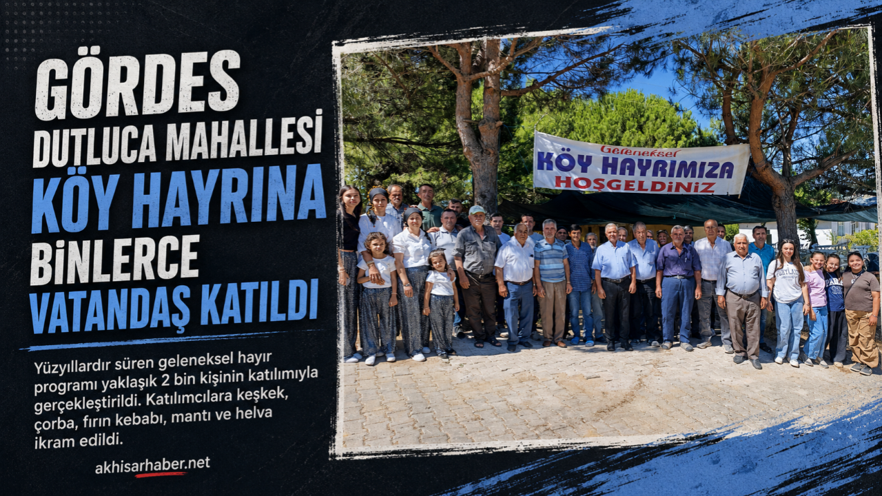 Gördes Dutluca Mahallesi Köy Hayrına Binlerce Vatandaş Katıldı