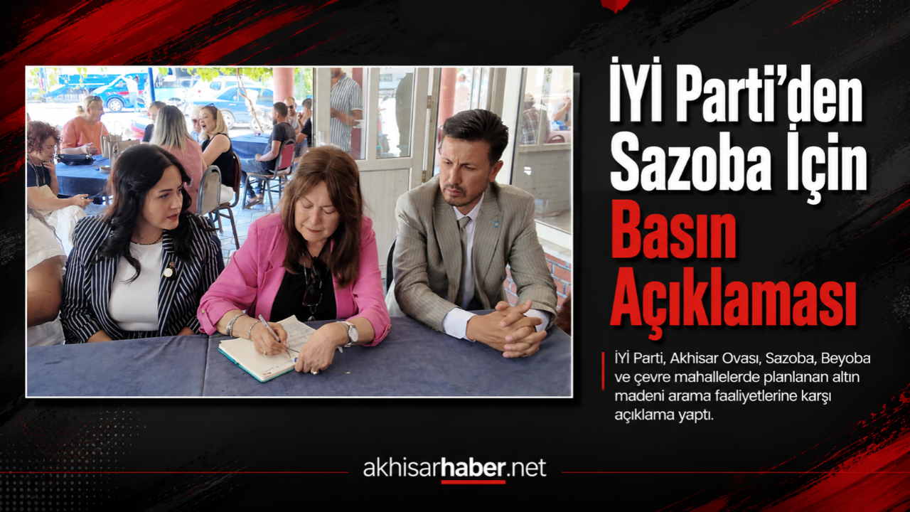 İYİ Parti’den Sazoba’daki Maden Arama Faaliyetlerine Tepki