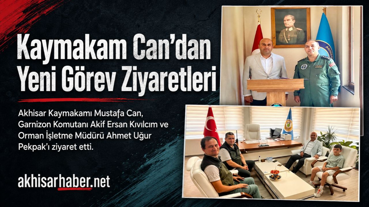 Kaymakam Can’dan Yeni Görev Ziyaretleri