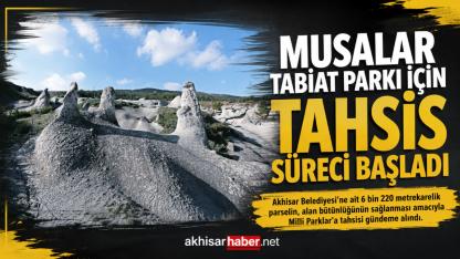 Musalar Tabiat Parkı İçin Tahsis Süreci Başlatıldı