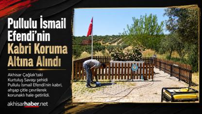 Pullulu İsmail Efendi’nin Kabri Koruma Altına Alındı